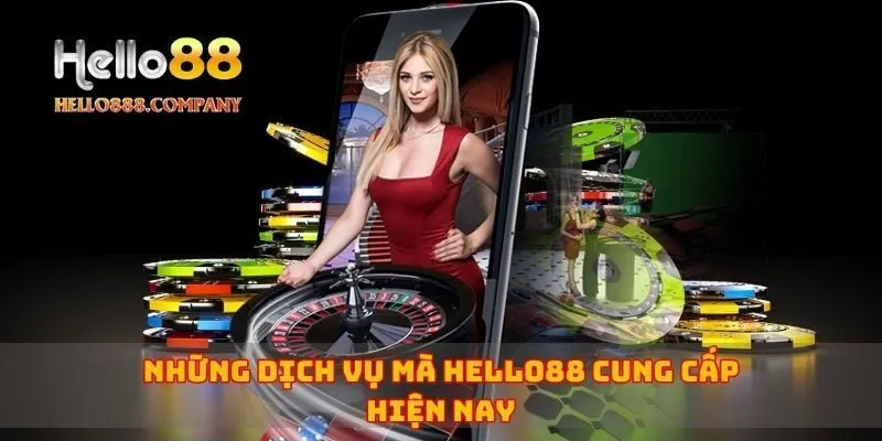 Những dịch vụ mà Hello88 cung cấp hiện nay